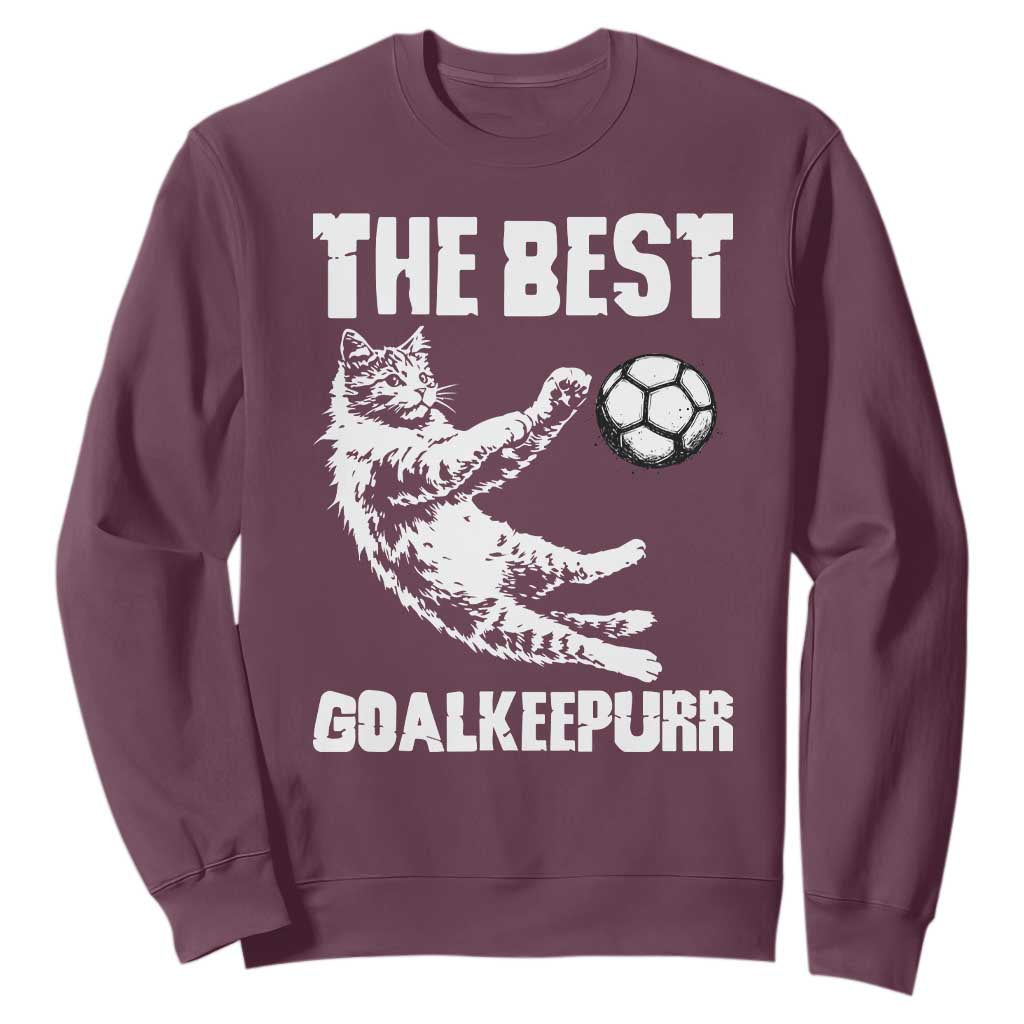 The Best Cat Goalkeeper Sweatshirt Soccer Player Gift TS12 Maroon Print Your Wear