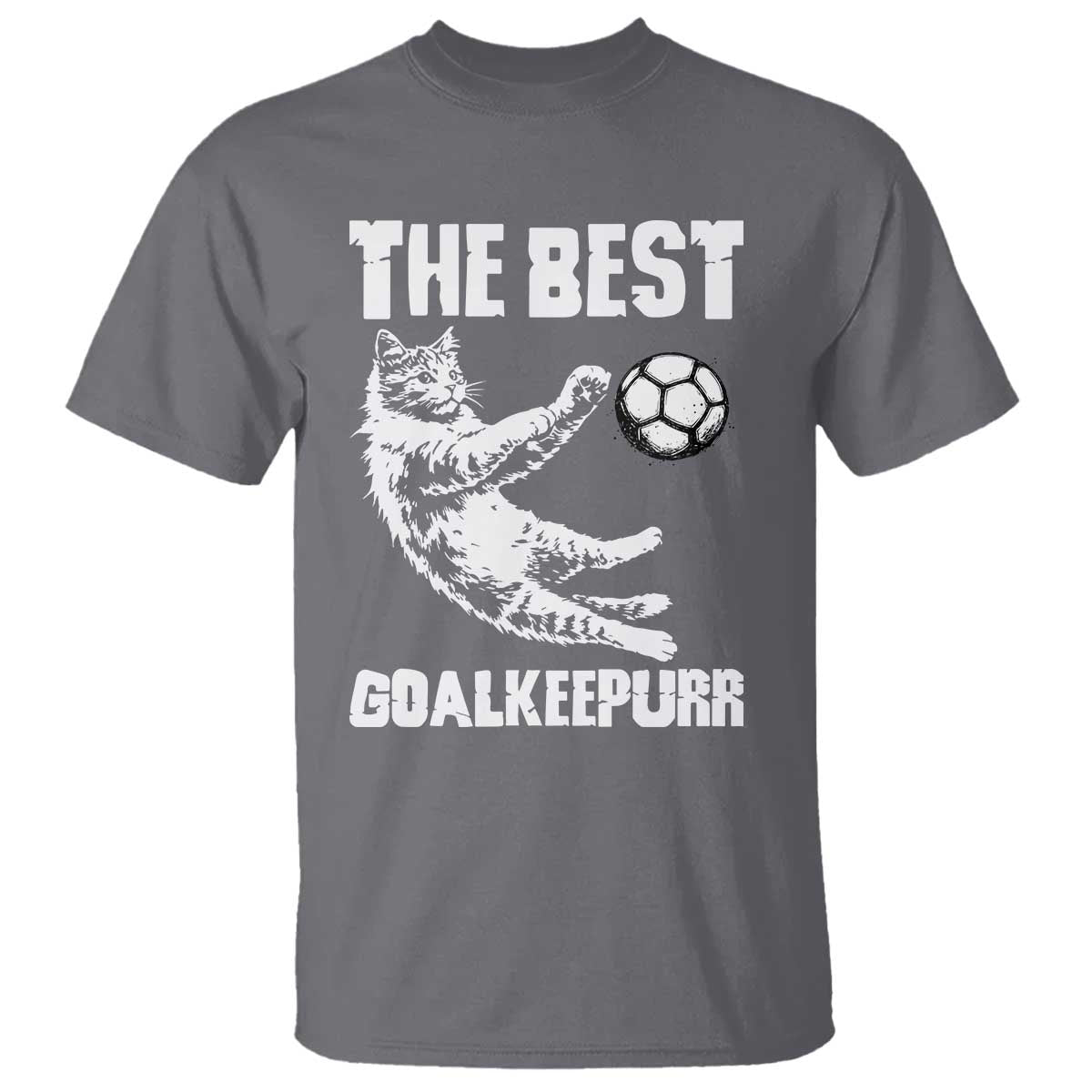 The Best Cat Goalkeeper T Shirt Soccer Player Gift TS12 Charcoal Print Your Wear
