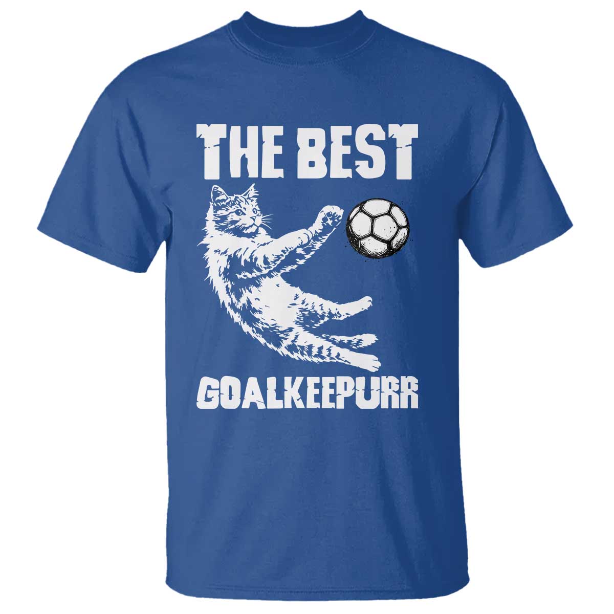 The Best Cat Goalkeeper T Shirt Soccer Player Gift TS12 Royal Blue Print Your Wear