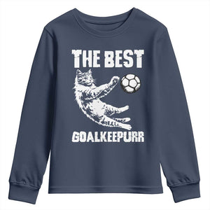 The Best Cat Goalkeeper Youth Sweatshirt Soccer Player Gift TS12 Navy Print Your Wear