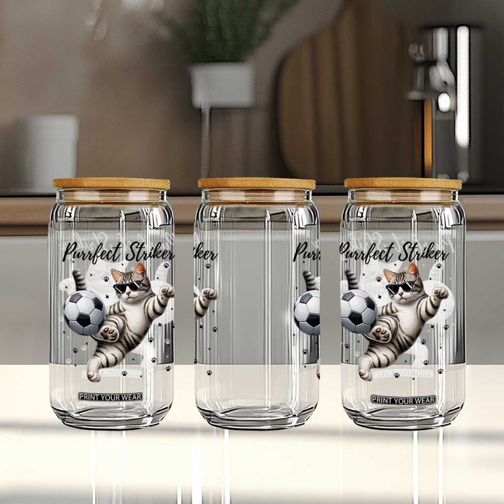 Purrfect Striker Glass Can Funny Cat Soccer Player Gift TS12 Print Your Wear