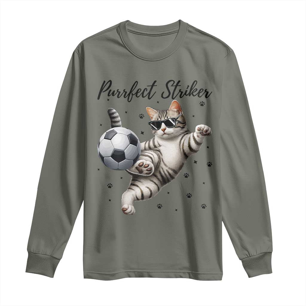 Purrfect Striker Long Sleeve Shirt Funny Cat Soccer Player Gift TS12 Military Green Print Your Wear