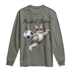 Purrfect Striker Long Sleeve Shirt Funny Cat Soccer Player Gift TS12 Military Green Print Your Wear