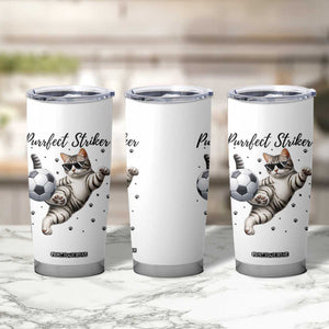 Purrfect Striker Tumbler Cup Funny Cat Soccer Player Gift TS12 Print Your Wear