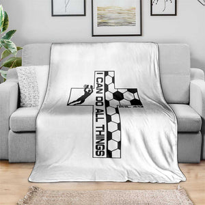 I Can Do All Things Through Soccer Christian Faith Gift Throw Blanket TS12 Print Your Wear