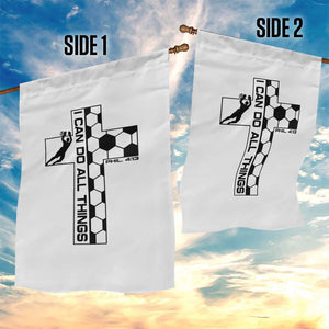 I Can Do All Things Through Soccer Christian Faith Gift Garden Flag TS12 Print Your Wear