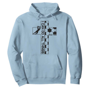 I Can Do All Things Through Soccer Christian Faith Gift Hoodie TS12 Light Blue Print Your Wear
