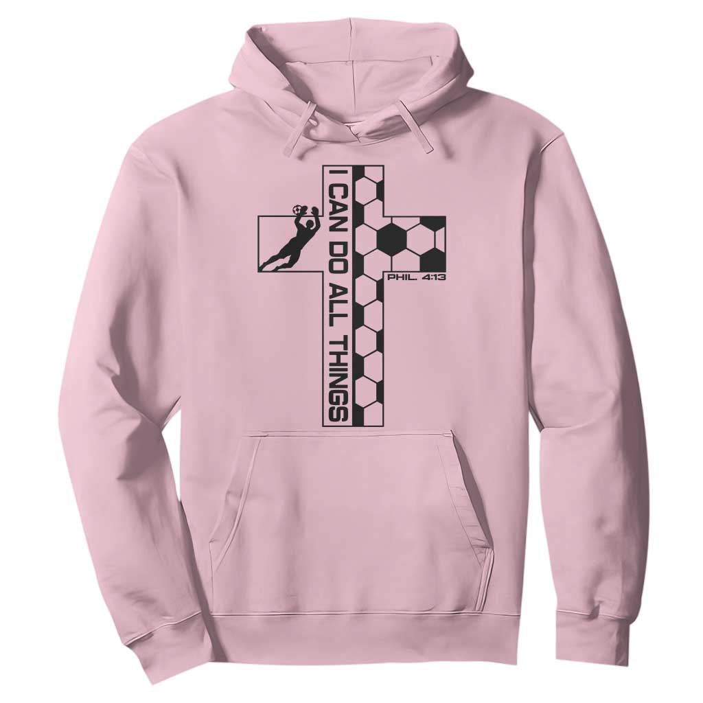 I Can Do All Things Through Soccer Christian Faith Gift Hoodie TS12 Light Pink Print Your Wear