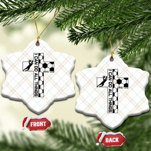 I Can Do All Things Through Soccer Christian Faith Gift Ceramic Ornament TS12 Print Your Wear