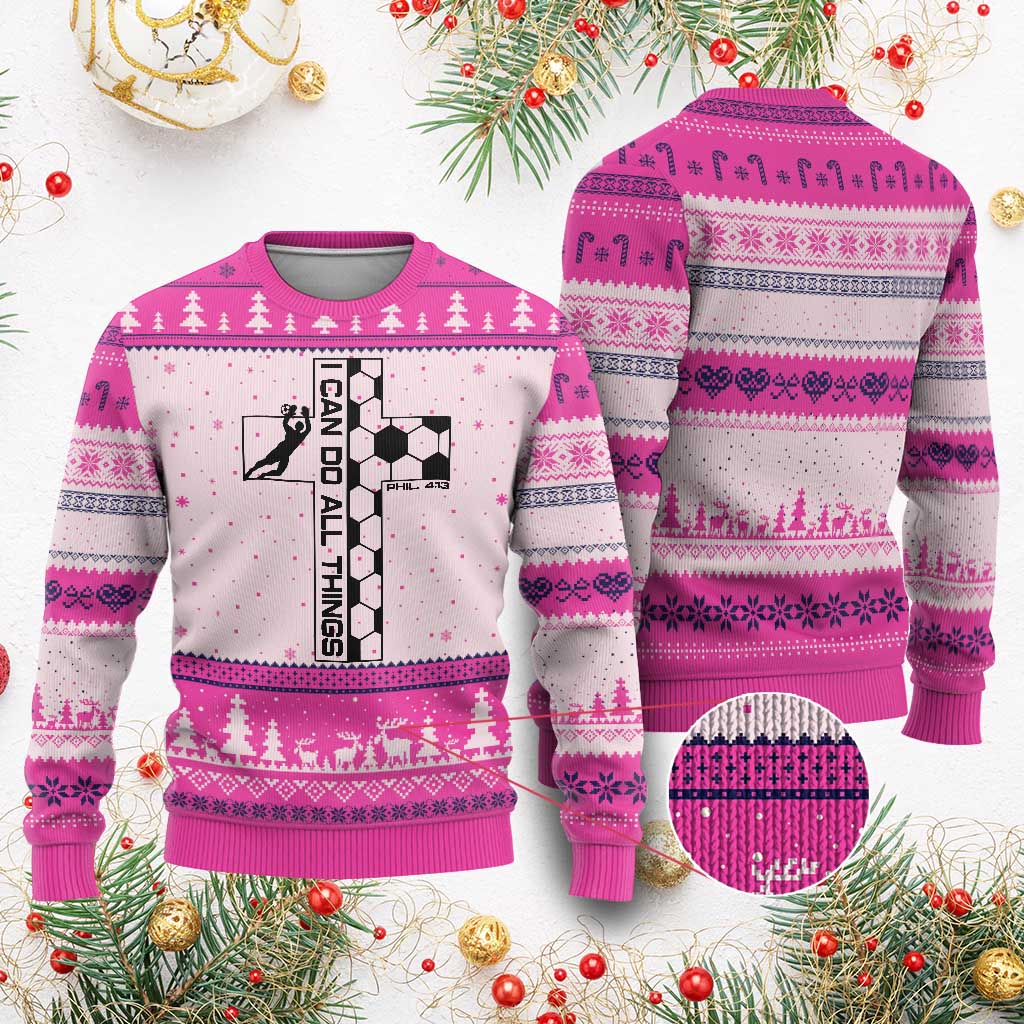 I Can Do All Things Through Soccer Christian Faith Gift Ugly Christmas Sweater TS12 Hot Pink Print Your Wear