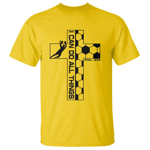 I Can Do All Things Through Soccer Christian Faith Gift T Shirt TS12 Daisy Print Your Wear