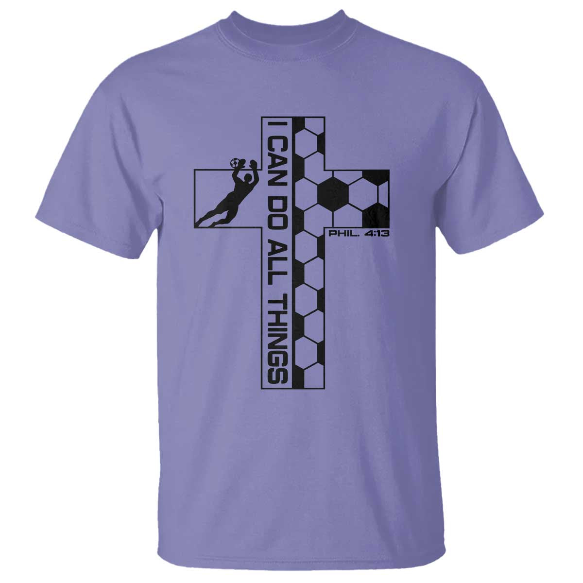I Can Do All Things Through Soccer Christian Faith Gift T Shirt TS12 Violet Print Your Wear