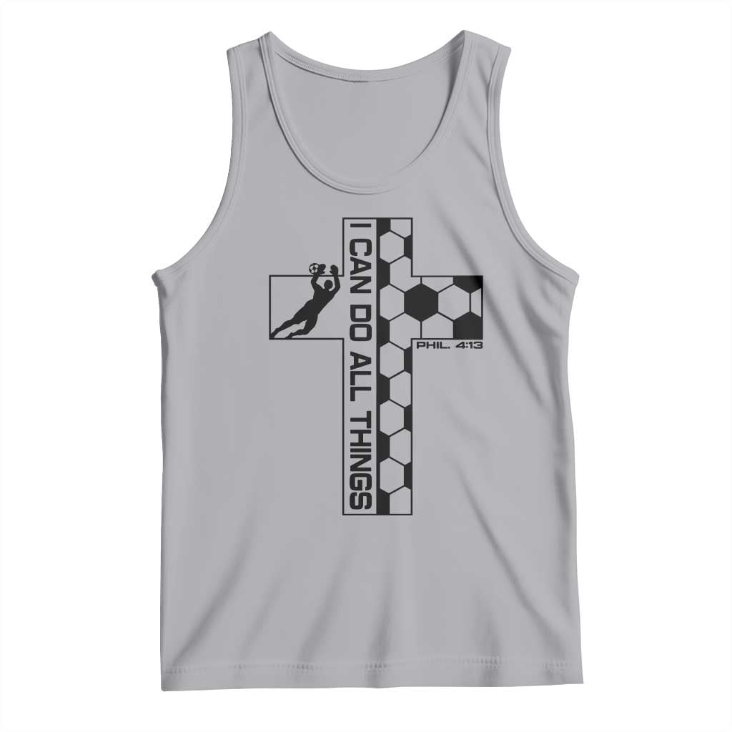 I Can Do All Things Through Soccer Christian Faith Gift Tank Top TS12 Athletic Heather Print Your Wear