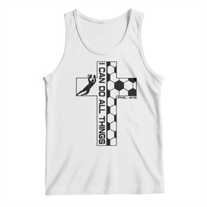 I Can Do All Things Through Soccer Christian Faith Gift Tank Top TS12 White Print Your Wear