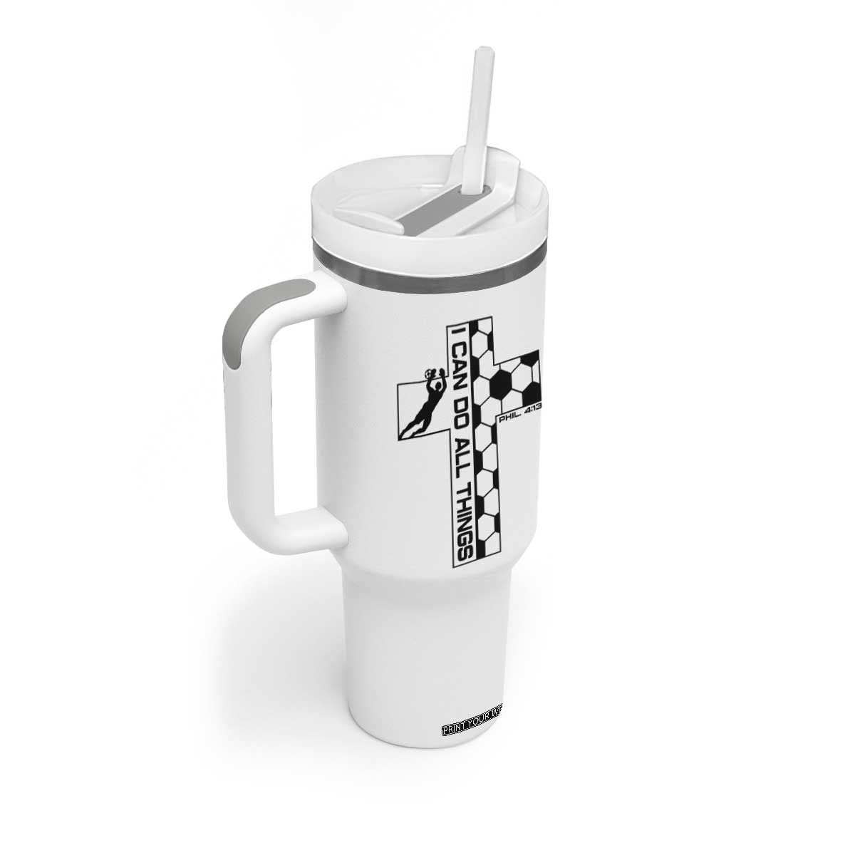 I Can Do All Things Through Soccer Christian Faith Gift Tumbler With Handle TS12 Print Your Wear