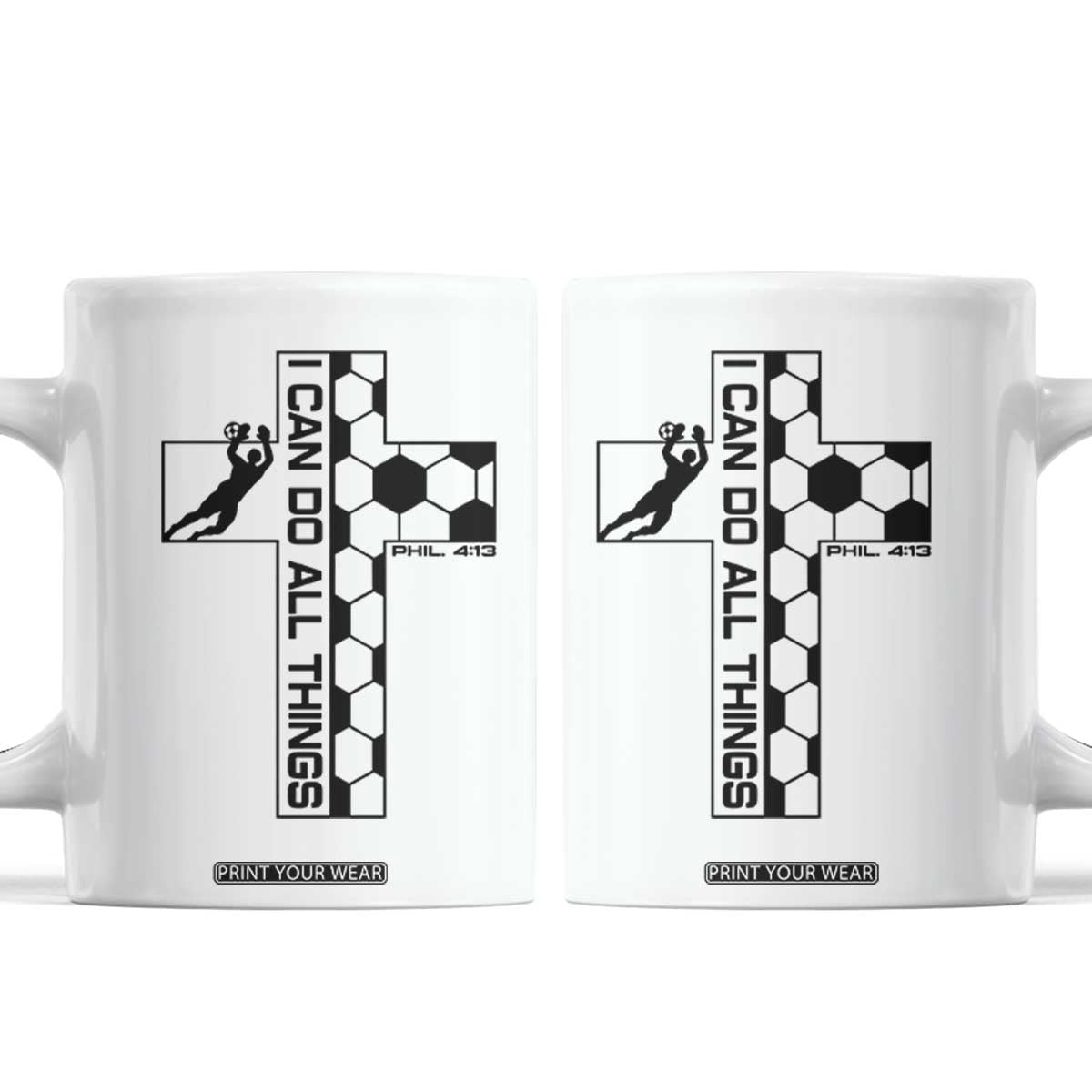 I Can Do All Things Through Soccer Christian Faith Gift Coffee Mug TS12 White Print Your Wear