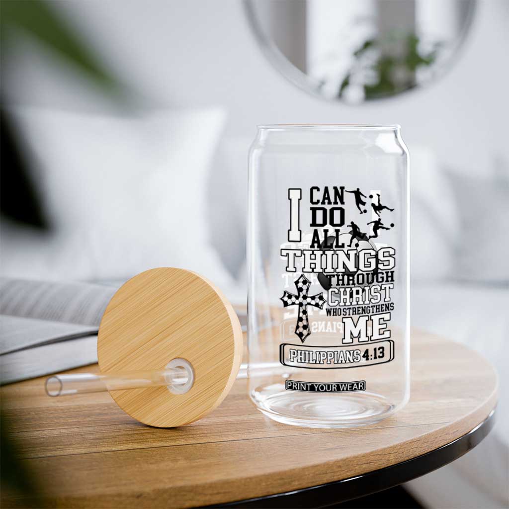 Soccer Christian Gift Glass Can I Can Do All Things Through Christ TS12 Print Your Wear