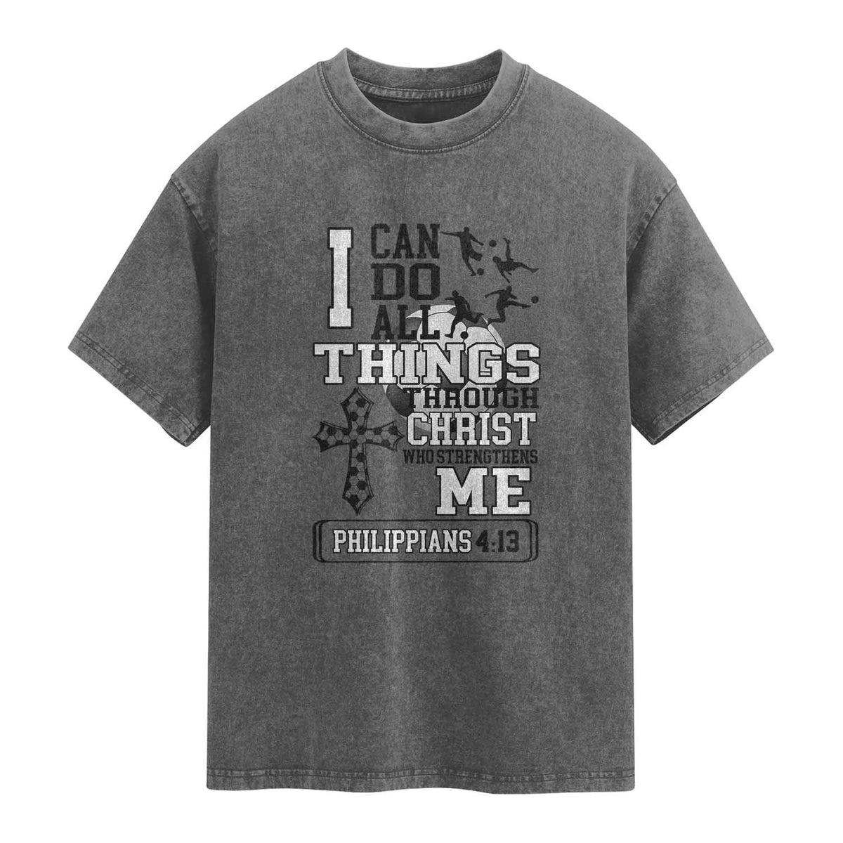 Soccer Christian Gift Washed Cotton T-Shirt I Can Do All Things Through Christ