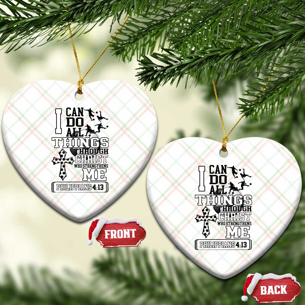 Soccer Christian Gift Ceramic Ornament I Can Do All Things Through Christ TS12 Print Your Wear