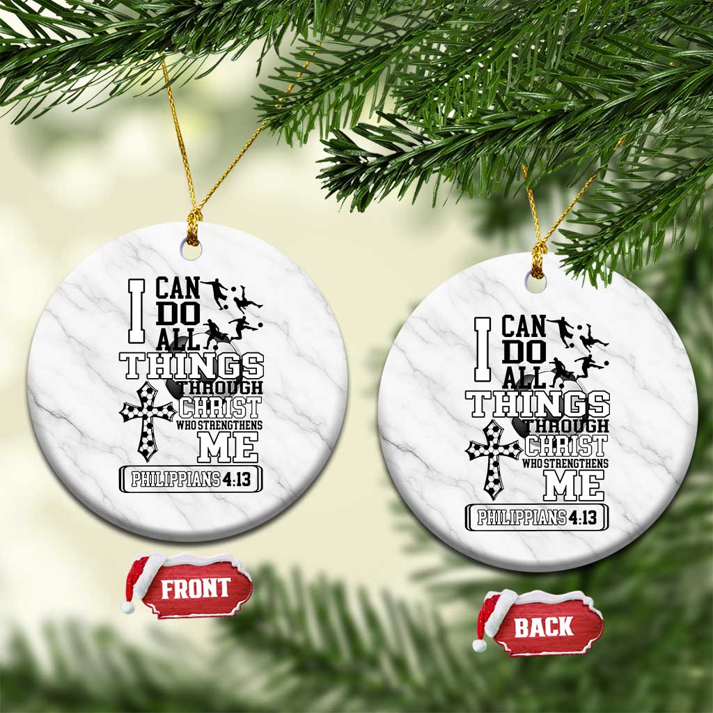 Soccer Christian Gift Ceramic Ornament I Can Do All Things Through Christ TS12 1pc White Marble Print Your Wear