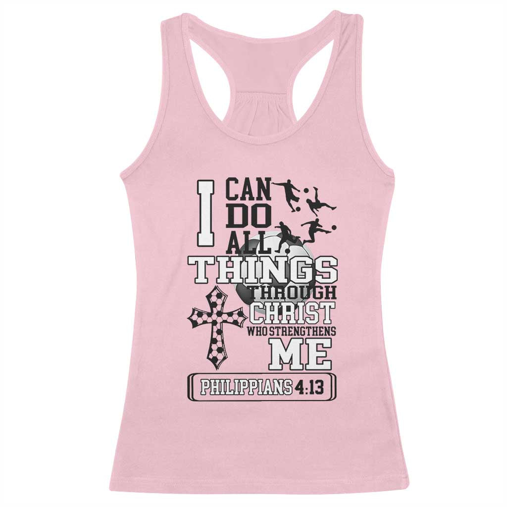 Soccer Christian Gift Racerback Tank Top I Can Do All Things Through Christ TS12 Light Pink Print Your Wear