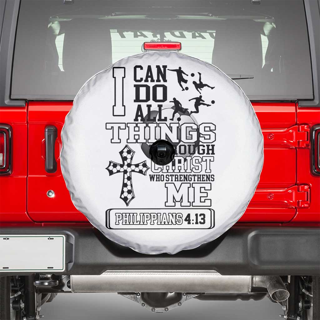 Soccer Christian Gift Spare Tire Cover I Can Do All Things Through Christ TS12 White Print Your Wear