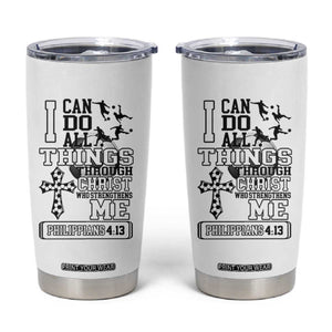 Soccer Christian Gift Tumbler Cup I Can Do All Things Through Christ TS12 White Print Your Wear