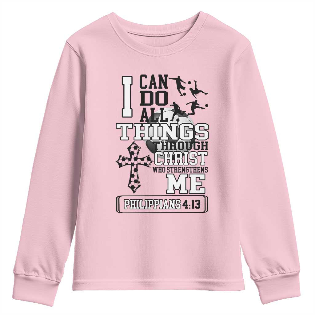 Soccer Christian Gift Youth Sweatshirt I Can Do All Things Through Christ TS12 Light Pink Print Your Wear