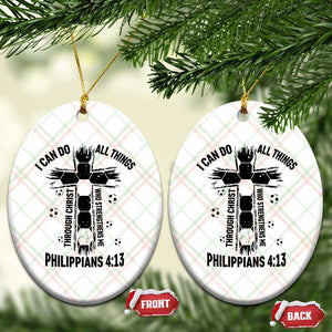 I Can Do All Things Through Christ Ceramic Ornament Christian Soccer Faith TS12 Print Your Wear