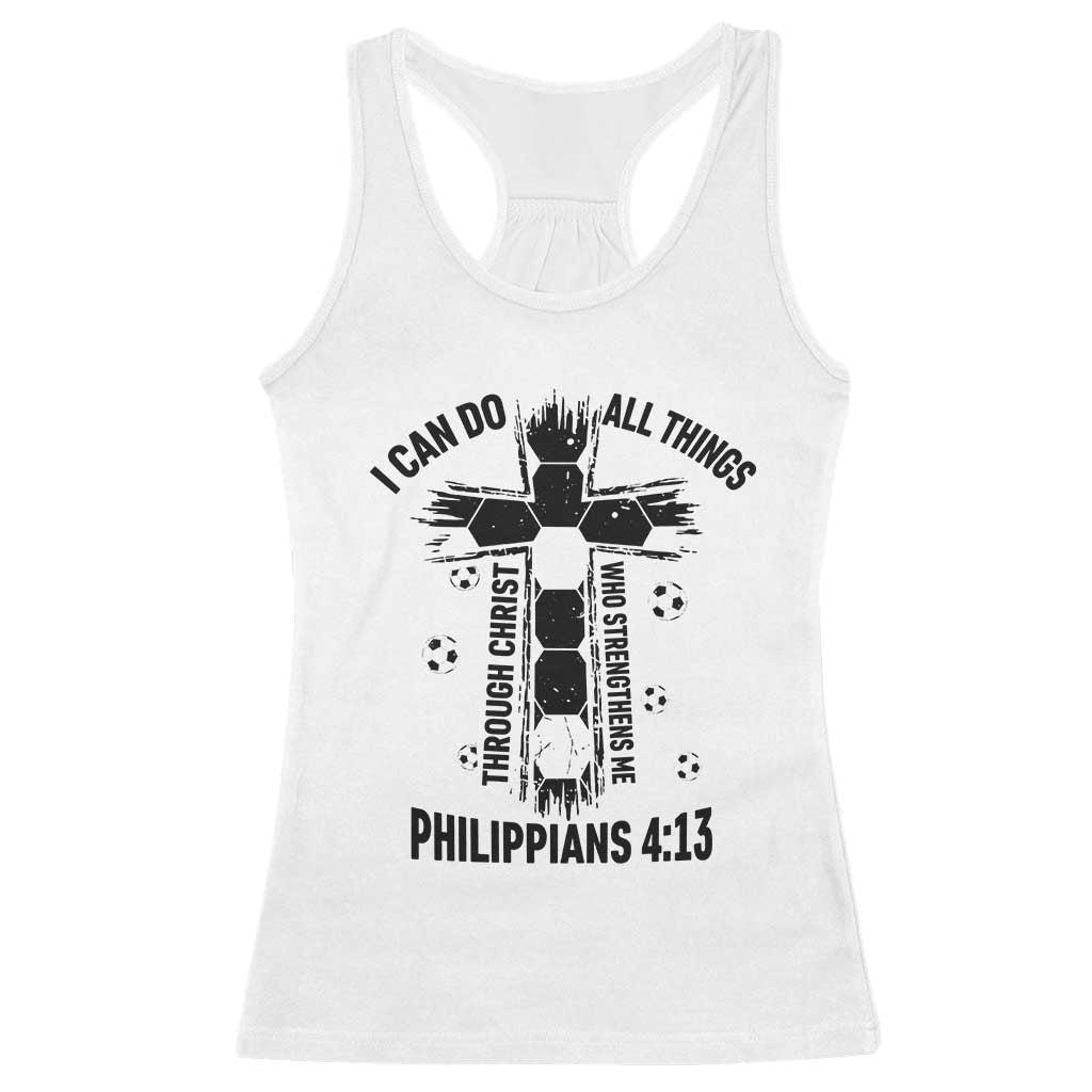 I Can Do All Things Through Christ Racerback Tank Top Christian Soccer Faith TS12 White Print Your Wear