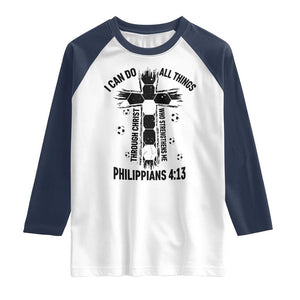 I Can Do All Things Through Christ Raglan Shirt Christian Soccer Faith TS12 White Navy Print Your Wear