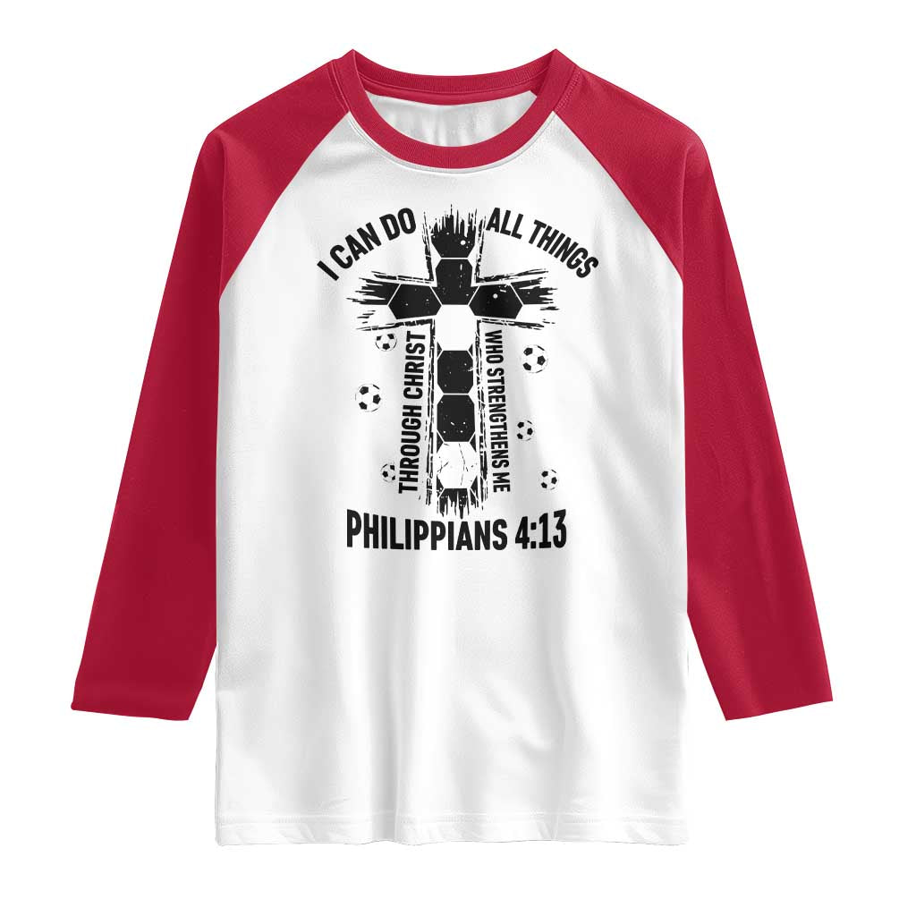 I Can Do All Things Through Christ Raglan Shirt Christian Soccer Faith TS12 White Red Print Your Wear