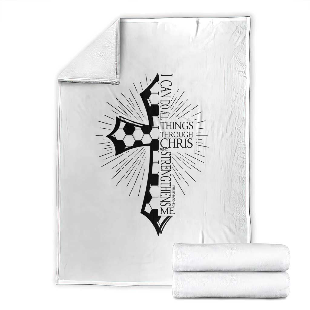 I Can Do All Things Through Christ Throw Blanket Christian Soccer Cross Gift TS12 White Print Your Wear
