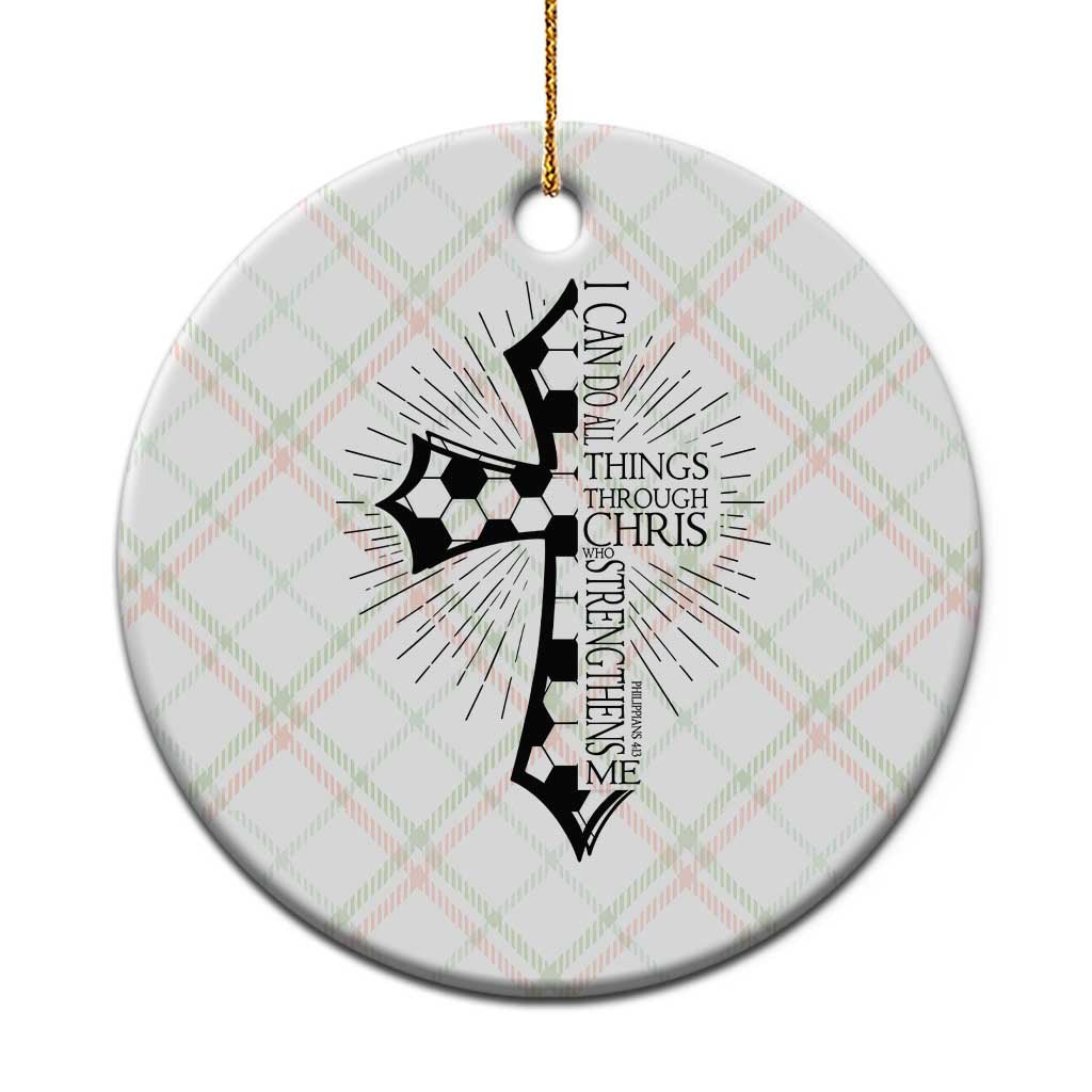 I Can Do All Things Through Christ Ceramic Ornament Christian Soccer Cross Gift TS12 1pc Christmas Plaid Print Your Wear