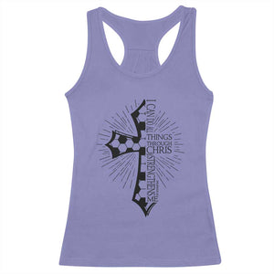 I Can Do All Things Through Christ Racerback Tank Top Christian Soccer Cross Gift TS12 Violet Print Your Wear