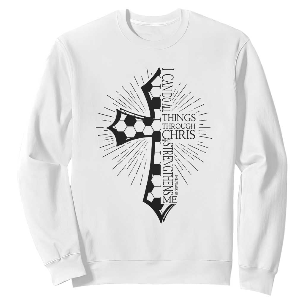 I Can Do All Things Through Christ Sweatshirt Christian Soccer Cross Gift TS12 White Print Your Wear