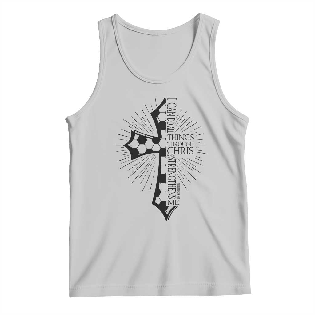 I Can Do All Things Through Christ Tank Top Christian Soccer Cross Gift TS12 Ash Print Your Wear