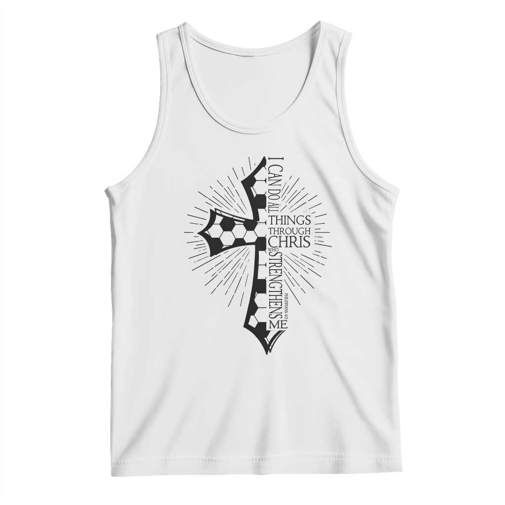 I Can Do All Things Through Christ Tank Top Christian Soccer Cross Gift TS12 White Print Your Wear