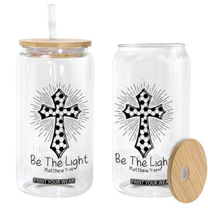 Be The Light Matthew 5 14 Glass Can Christian Soccer Faith Gift TS12 Print Your Wear