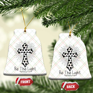 Be The Light Matthew 5 14 Ceramic Ornament Christian Soccer Faith Gift TS12 Print Your Wear