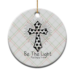 Be The Light Matthew 5 14 Ceramic Ornament Christian Soccer Faith Gift TS12 1pc Christmas Plaid Print Your Wear