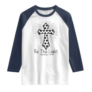 Be The Light Matthew 5 14 Raglan Shirt Christian Soccer Faith Gift TS12 White Navy Print Your Wear