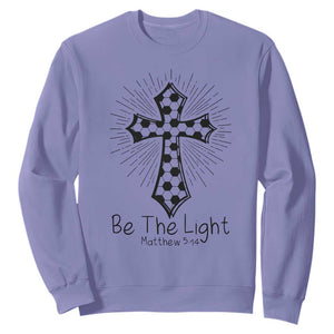 Be The Light Matthew 5 14 Sweatshirt Christian Soccer Faith Gift TS12 Violet Print Your Wear