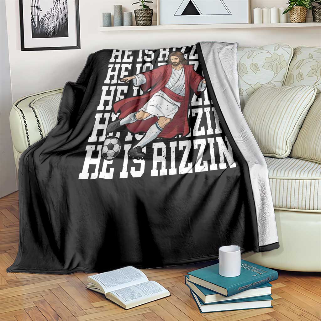He Is Rizzin Throw Blanket Funny Christian Soccer Lover Gift TS12 Print Your Wear