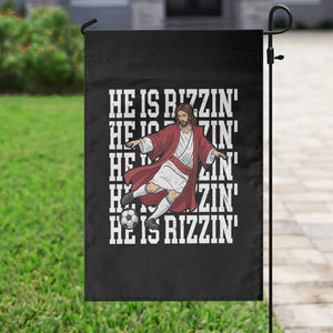 He Is Rizzin Garden Flag Funny Christian Soccer Lover Gift TS12 Print Your Wear