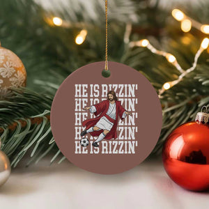 He Is Rizzin Ceramic Ornament Funny Christian Soccer Lover Gift TS12 1pc Mocha Print Your Wear