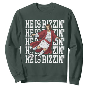 He Is Rizzin Sweatshirt Funny Christian Soccer Lover Gift TS12 Dark Forest Green Print Your Wear