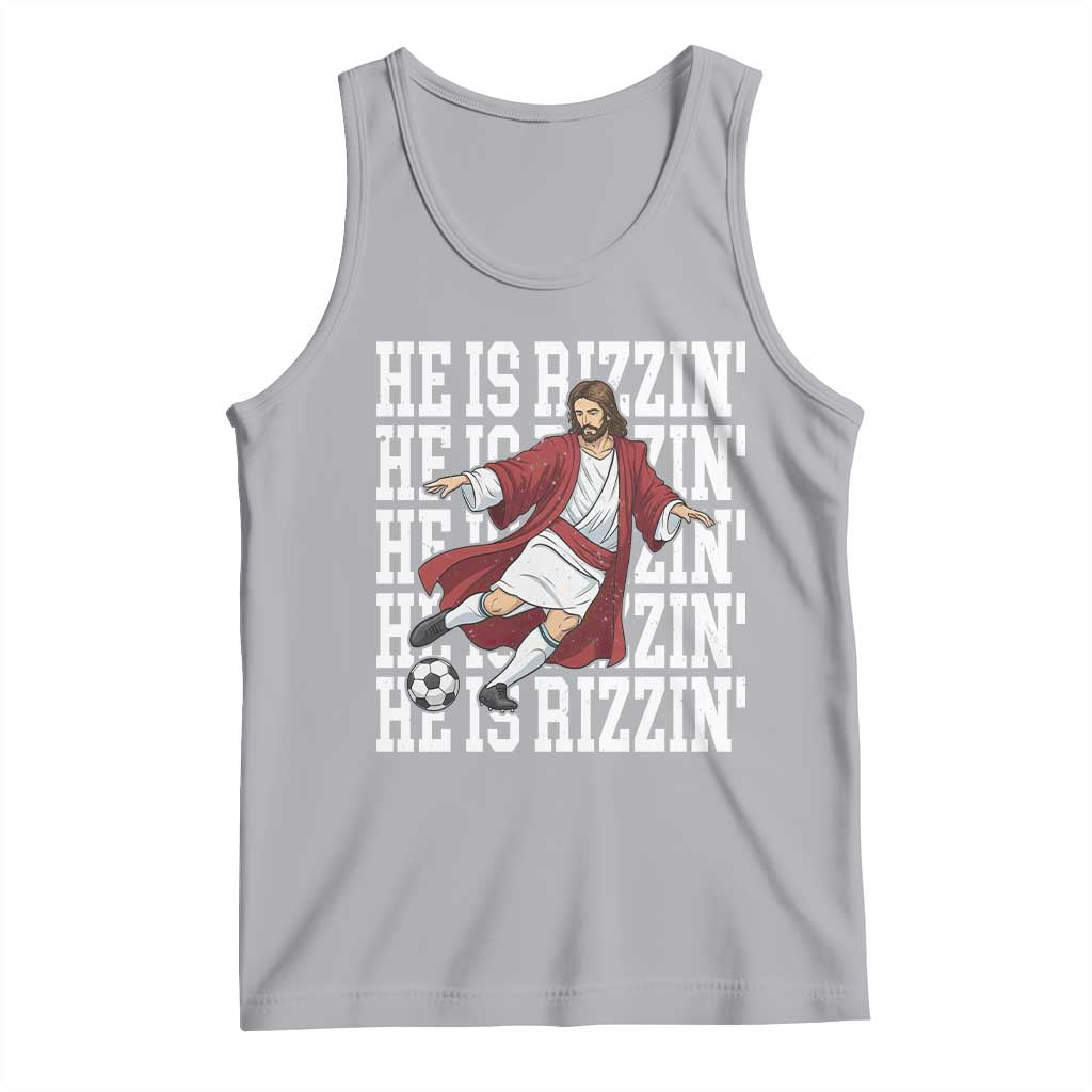 He Is Rizzin Tank Top Funny Christian Soccer Lover Gift TS12 Athletic Heather Print Your Wear
