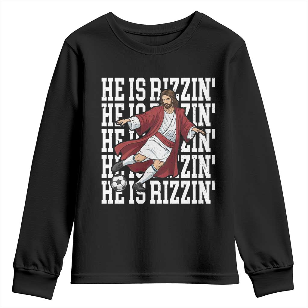 He Is Rizzin Youth Sweatshirt Funny Christian Soccer Lover Gift TS12 Black Print Your Wear
