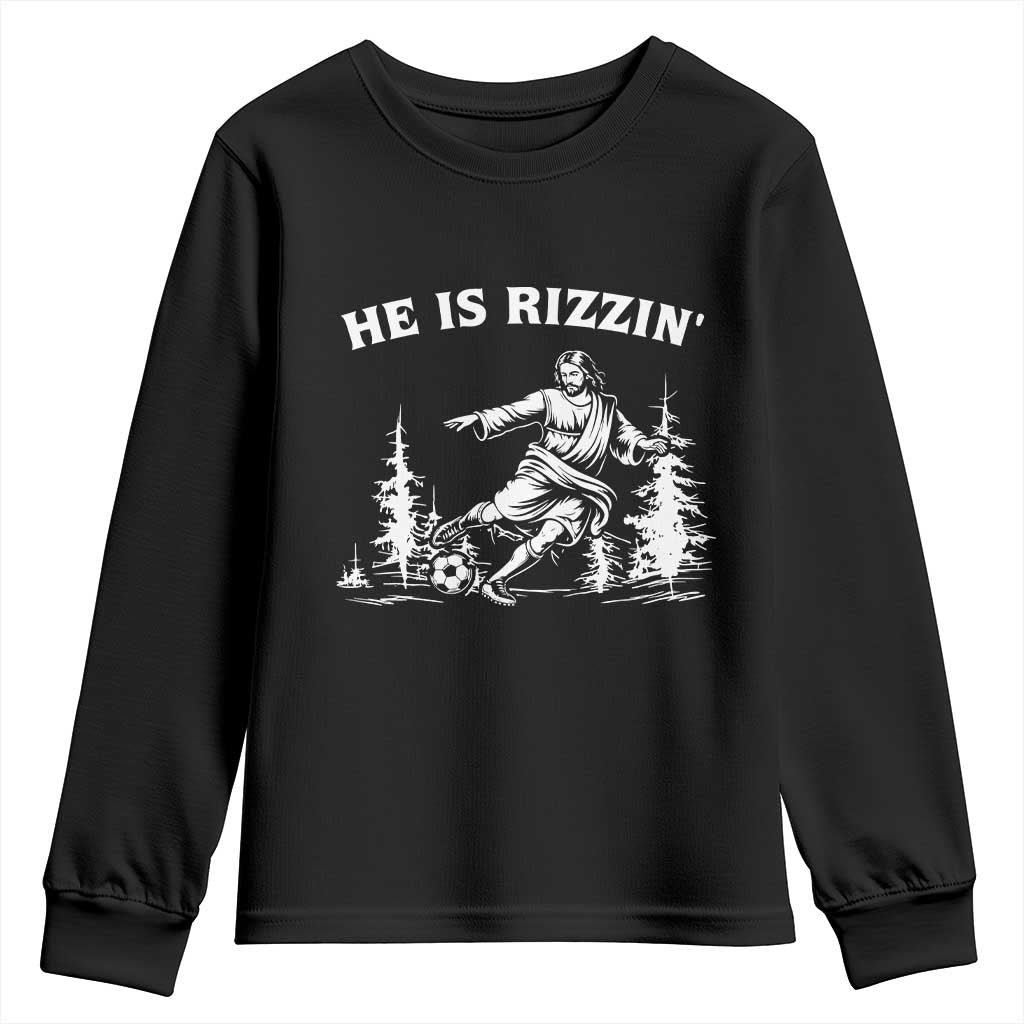 He Is Rizzin Youth Sweatshirt Christian Soccer Funny Gift For Believers TS12 Black Print Your Wear
